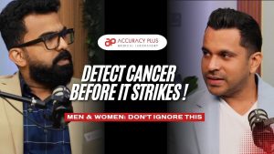 🎗️ Your Guide to Early Cancer Detection | Health Talk by Accuracy Plus Medical Lab
